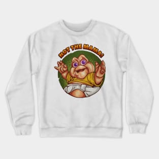 Not The Mama - Textured Version Crewneck Sweatshirt